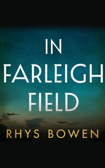 IN FARLEIGH FIELD Bowen Rhys