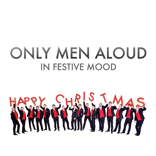 In Festive Mood Only Men Aloud