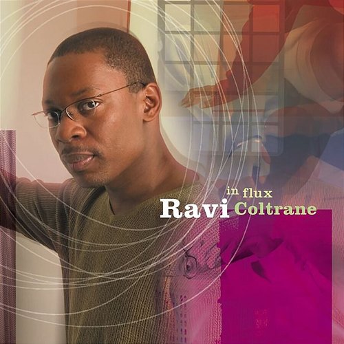 In Flux Ravi Coltrane