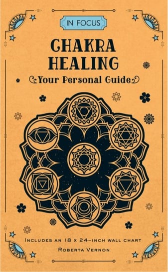 In Focus Chakra Healing: Your Personal Guide Roberta Vernon