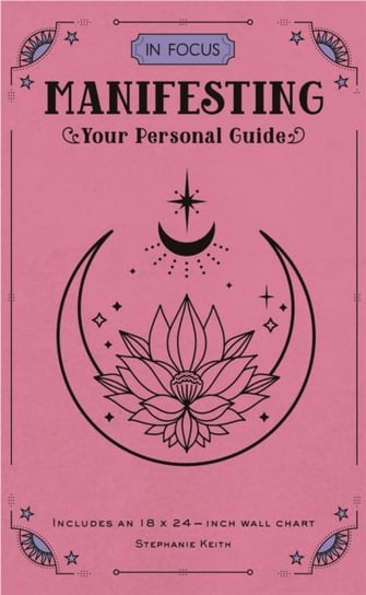 In Focus, In Focus Manifesting Stephanie Keith