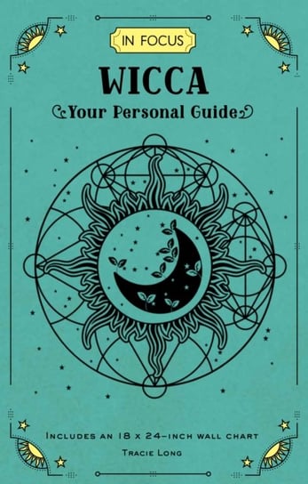 In Focus Wicca: Your Personal Guide Tracie Long