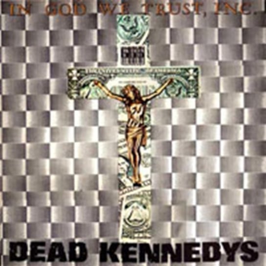 In god we trust Dead Kennedys
