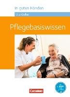 In guten Händen - Pflegebasiswissen - Schülerbuch Hofmann Irmgard, Jacobi-Wanke Heike, Lull Anja, Peker-Vogelsang Julia, Schmieden Volker