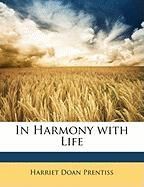 In Harmony with Life Prentiss Harriet Doan