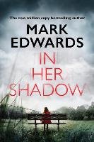 In Her Shadow Edwards Mark