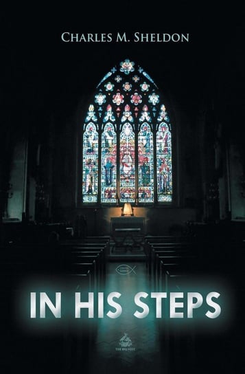 In His Steps Charles M. Sheldon
