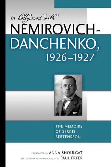 In Hollywood with Nemirovich-Danchenko 1926-1927 Bertensson Sergei