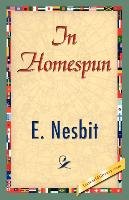 In Homespun Nesbit E., Nesbit Nesbit E.