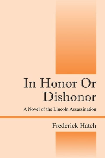 In Honor Or Dishonor Hatch Frederick