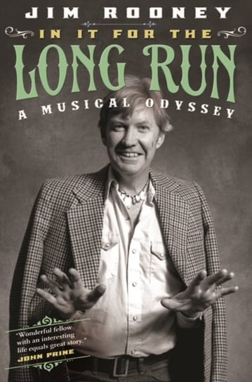 In It for the Long Run. A Musical Odyssey Rooney Jim
