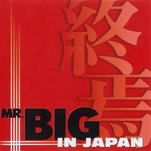 In Japan Mr. Big