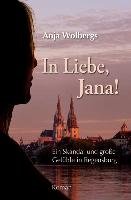 In Liebe, Jana Wolbergs Anja