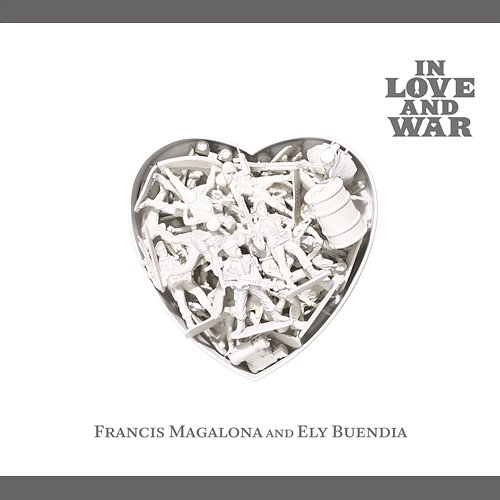 In Love & War FrancisM & Ely Buendia