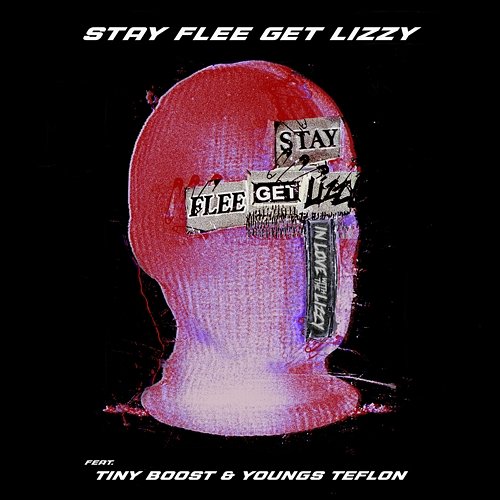 In Love With The Lizzy Stay Flee Get Lizzy, Youngs Teflon, Tiny Boost