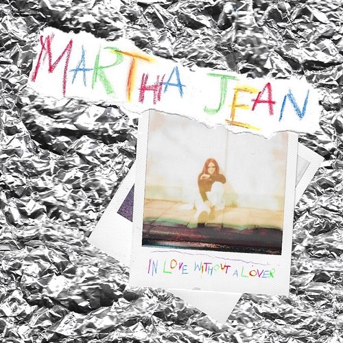 In Love Without A Lover Martha Jean