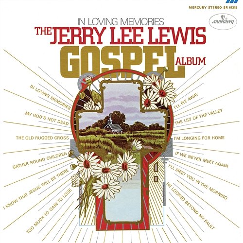 In Loving Memories (The Jerry Lee Lewis Gospel Album) Jerry Lee Lewis