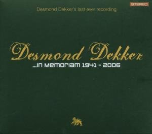 In Memoriam 1941 - 2006 Dekker Desmond