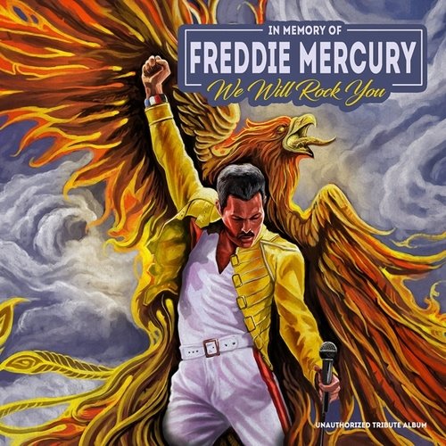 In Memory Of Freddie Mercury We Will Rock You Various Artists