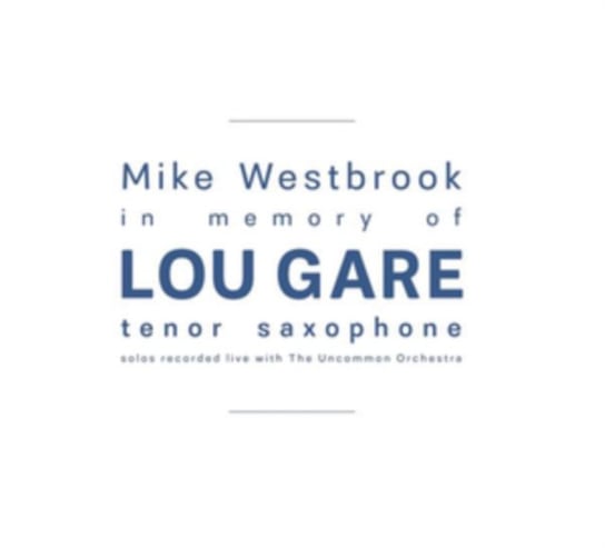 In Memory Of Lou Gare Westbrook Mike