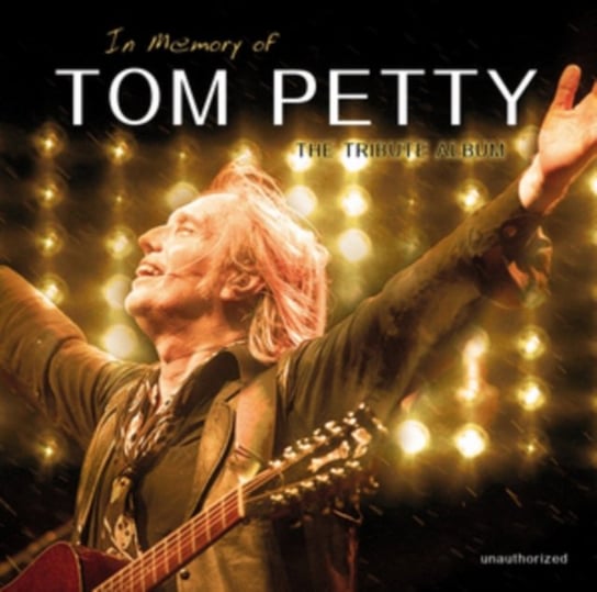In Memory Of Tom Petty - The Tribute Album Various Artists