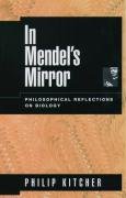In Mendel's Mirror: Philosophical Reflections on Biology Kitcher Philip