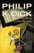 In Milton Lumky Territory Dick Philip K.