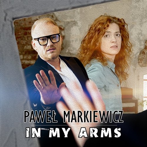 In My Arms Paweł Markiewicz