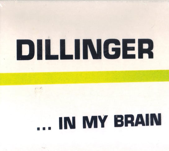 … In My Brain Dillinger