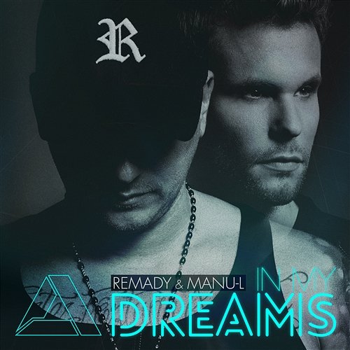 In My Dreams Remady & Manu-L