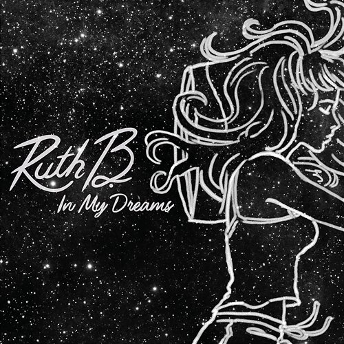 In My Dreams Ruth B.