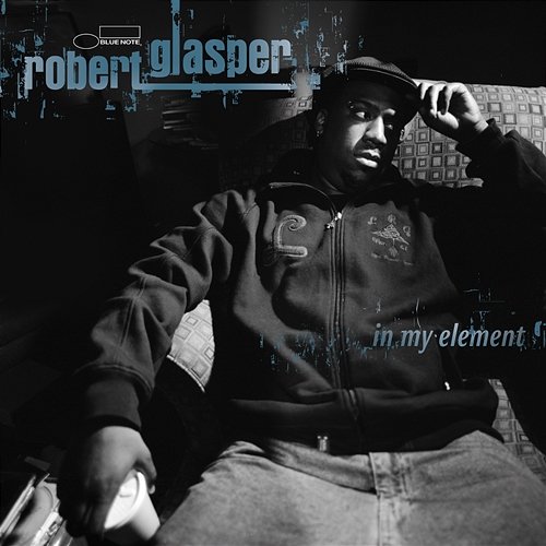 In My Element Robert Glasper