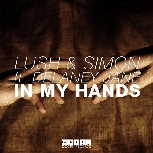In My Hands Lush & Simon feat. Delaney Jane