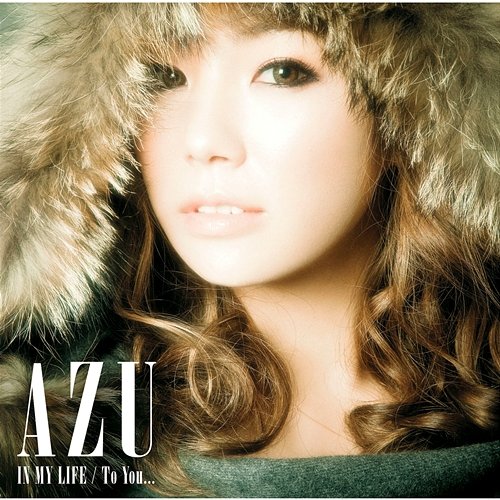 IN MY LIFE / To You.. AZU