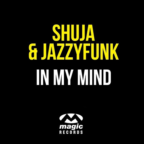 In My Mind Shuja & Jazzyfunk