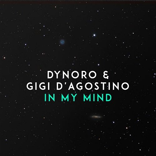 In My Mind Dynoro & Gigi D'Agostino