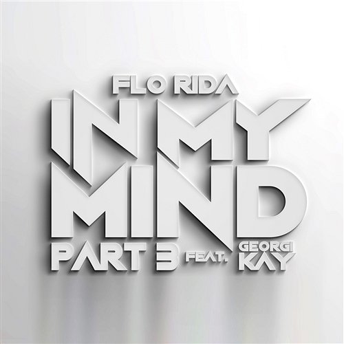 In My Mind Part 3 Flo RIda