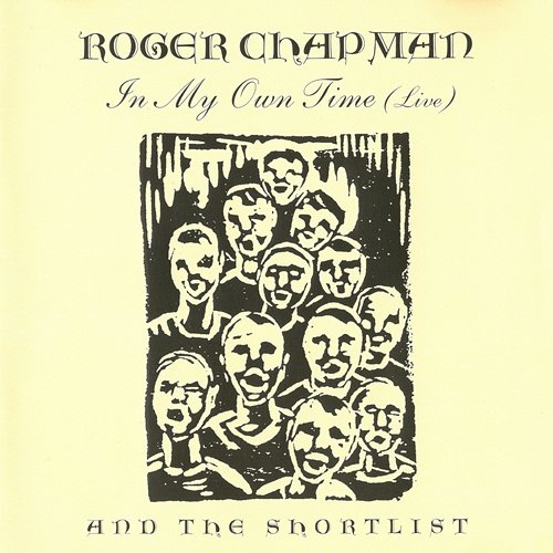 In My Own Time Roger Chapman & The Shortlist