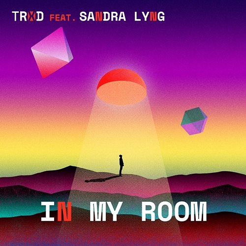 In My Room TRXD & Sandra Lyng