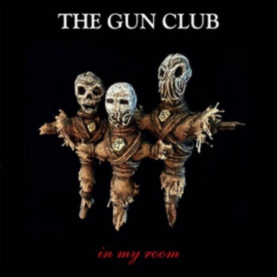 In My Room The Gun Club