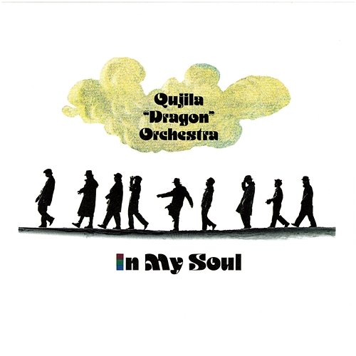 In My Soul Plus 2 Qujila "Dragon" Orchestra