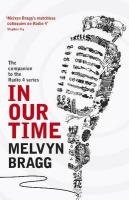 In Our Time Bragg Melvyn
