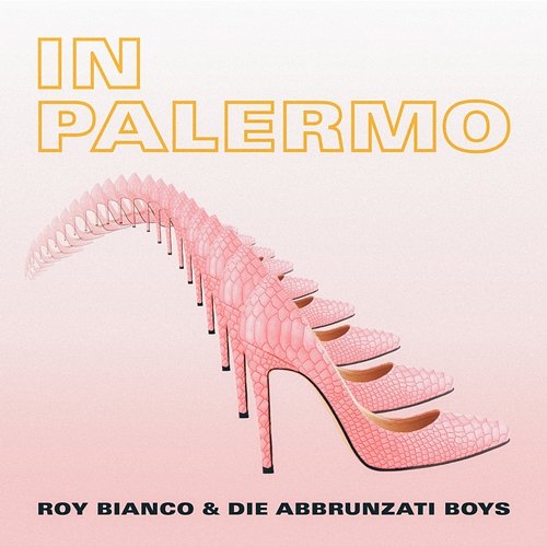 In Palermo Roy Bianco & Die Abbrunzati Boys