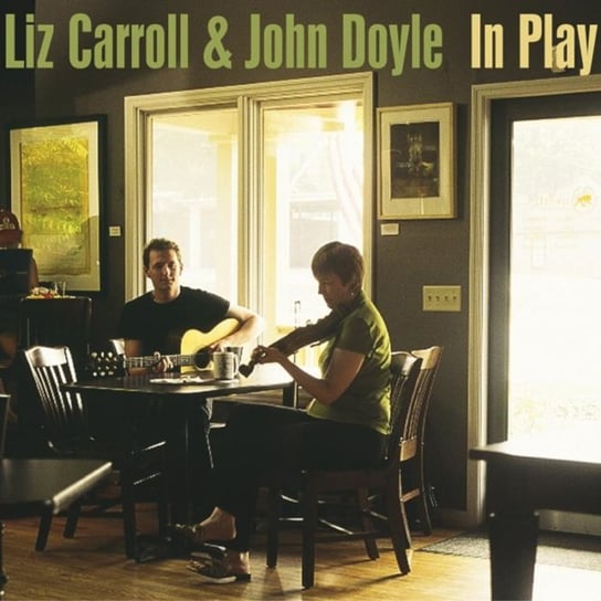 In Play Liz Carroll, John Doyle