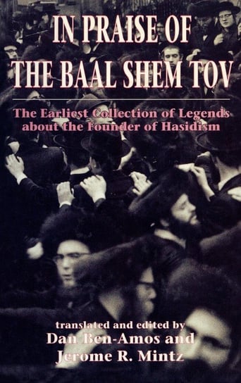 In Praise of Baal Shem Tov (Shivhei Ha-Besht Ben-Amos Dan