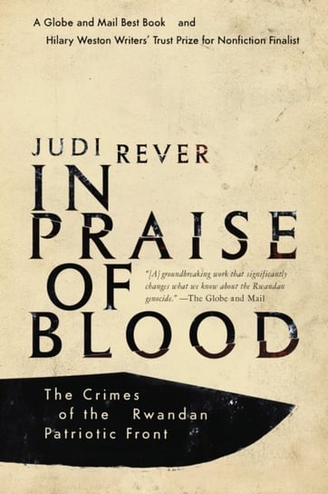 In Praise Of Blood: The Crimes of the Rwandan Patriotic Front Rever Judi