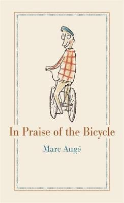 In Praise of the Bicycle Auge Marc