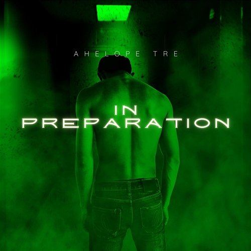 In Preparation Ahelope Tre