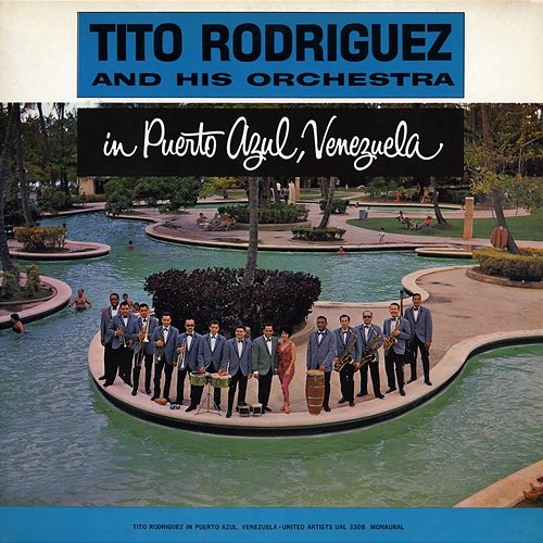 In Puerto Azul Venezuela Tito Rodríguez And His Orchestra