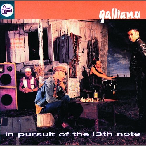 In Pursuit Of The 13th Note Galliano